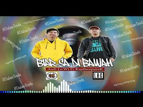 "Biar Sa Dibawah" Andi Lo Wi ft Kapthenpurek