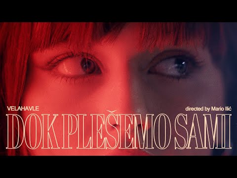 Velahavle -  Dok plešemo sami