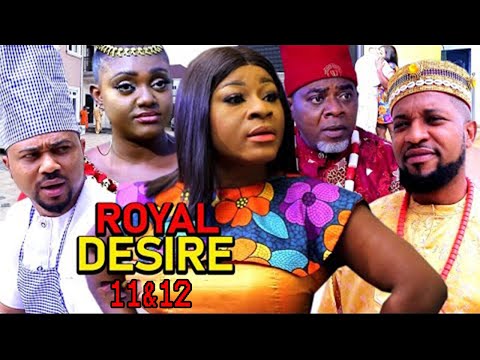 ROYAL DESIRE SEASON 11&12 (TRENDING MOVIE) DESTINY ETIKO 2021 LATEST NIGERIAN NOLLYWOOD MOVIE
