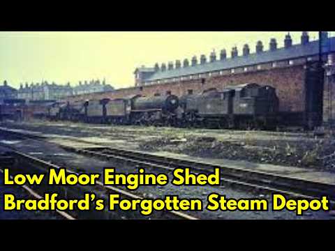 Low Moor Engine Shed – Bradford’s Forgotten Steam Depot! #bradford #locomotive #fyp #railway