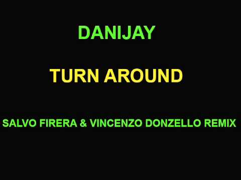 Danijay - Turn Around (Salvo Firera & Vincenzo Donzello Remix) 2003