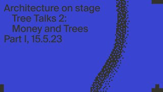 Tree Talks 2: Money and Trees (Part 1)