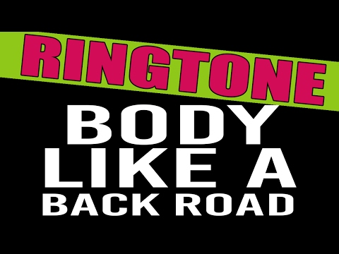 Body Like A Back Road Ringtone Video