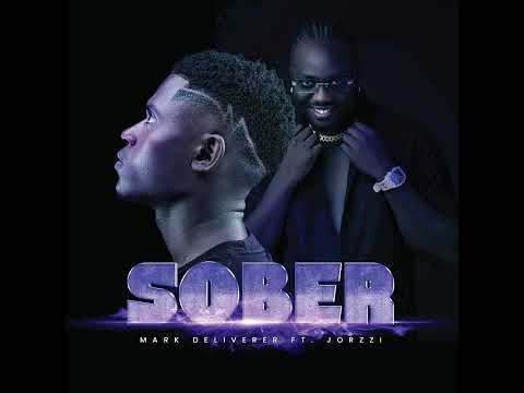 Mark Deliverer - Sober ft. Jorzzi (Official Audio)