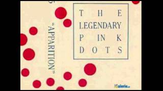 The Legendary Pink Dots - God Speed (Apparition)