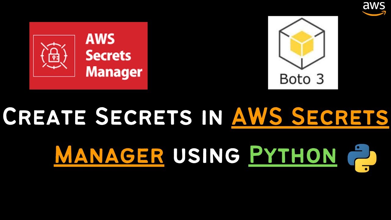 How to create and store secrets in AWS Secrets Manager using Python boto3 module | AWS SDK tutorial