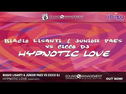 BIAGIO LISANTI & JUNIOR PAES VS CICCO DJ - Hypnotic Love (IBIZA Cala Jondal - HIT MANIA 2017)