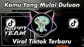 Download lagu DJ KAMU YANG MULAI DULUAN HAPPY TEAM VIRAL TIKTOK 2025 mp3