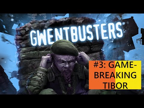 GWENTBUSTERS - BROKEN GWENT MECHANICS | GAME-BREAKING TIBOR INTERACTIONS | EPISODE 3