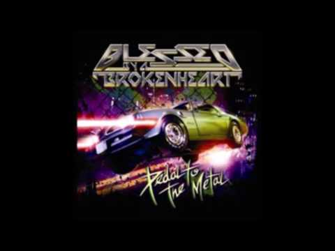 Blessed By A Broken Heart - Side By Side (Pedal To The Metal)