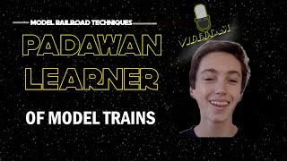 MRT Video Podcast #17- Padawan Learner of Model Trains- Drew Warrington