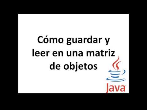 Cómo escribir en una matriz de objetos en Java. Cómo leer de una matriz de objetos en Java.