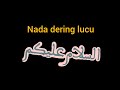 Nada Dering Lucu Sopan Banget Assalamualaikum Ada Wa Masuk Googlevoice