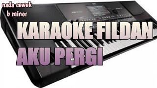 Download lagu KARAOKE AKU PERGI nada cewek b minor... mp3