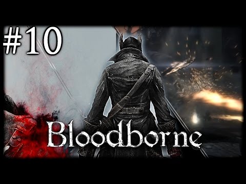 Zagrajmy w Bloodborne [#10] - Wielkie wybijanie