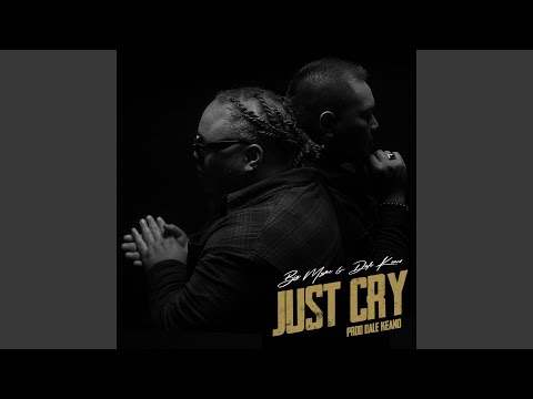 Just Cry (feat. Dale Keano)