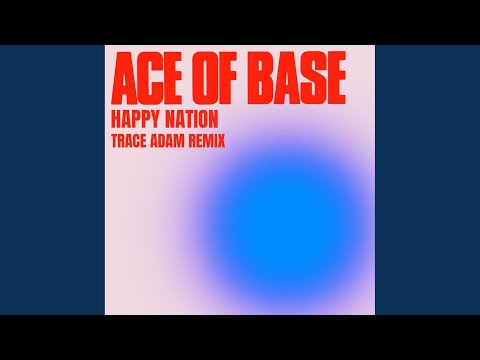 Video thumbnail for Happy Nation (Trace Adam Instrumental)