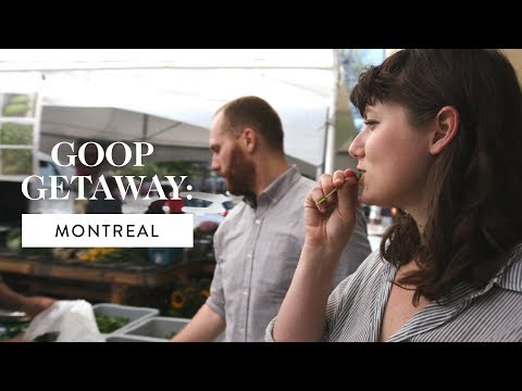 goop Getaway: A Food Tour of Montreal | goop