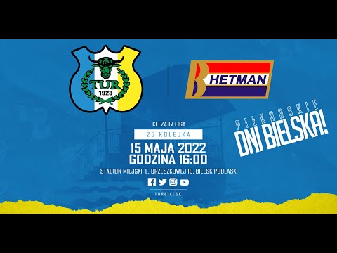 [LIVE] Tur Bielsk Podlaski - Hetman Białystok, 15.05.2022