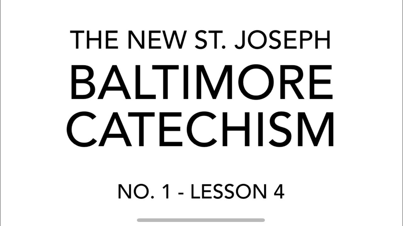 Baltimore Catechism - Lesson 4