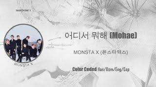 MONSTA X (몬스타엑스) – 어디서 뭐해 (Mohae) (Color Coded Han/Rom/Eng/Esp Lyrics)