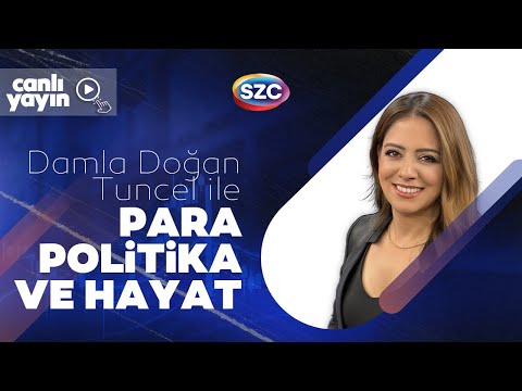Damla Doğan Tuncel ile Para Politika ve Hayat 30 Aralık