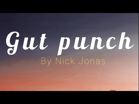 Gut punch-Nick Jonas-lyrics video