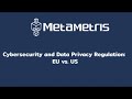 Cybersecurity And Data Privacy Regulation EU Vs US