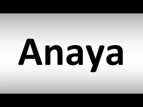 How to Pronounce Anaya