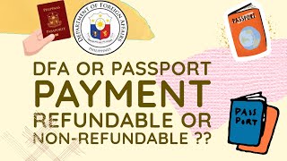 DFA OR PASSPORT PAYMENT NON-REFUNDABLE
