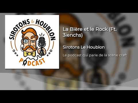 La Bière et le Rock (Ft. 3ienchs)