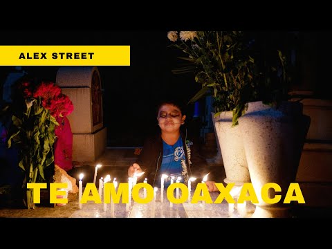 Alex Coghe presents: TE AMO OAXACA