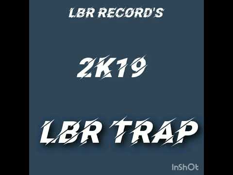 LBR TRAP -2K19