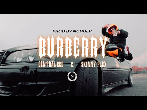 CENTRAL CEE ft SKINNY FLEX - BURBERRY (Prod By Noguer) Official Music Video