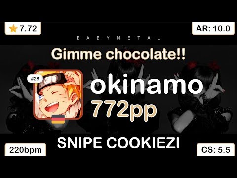 okinamo | BABYMETAL - Gimme chocolate [BLACK CHOCOLATE] +HDHR 99.88% | Sniped Cookiezi {#1 772pp FC}