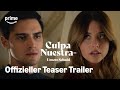Culpa Nuestra Unsere Schuld Offizieller Teaser Trailer Prime Video