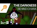 Undertale - The Darkness Behind Chara 