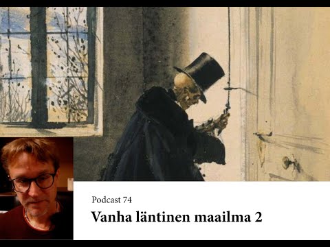Podcast 74. Vanha läntinen maailma 2