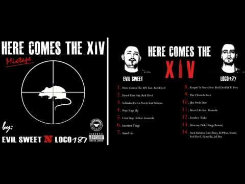 Mixtape  Here Comes the XIV  by Evil $weet & Loco187