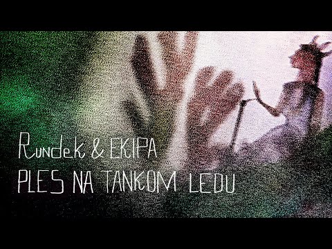 Rundek & Ekipa - Ples na tankom ledu (Official Video)