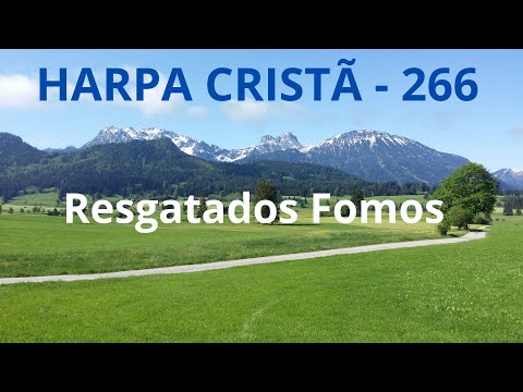 Harpa Cristã - 266 - Resgatados Fomos - Levi - com letra