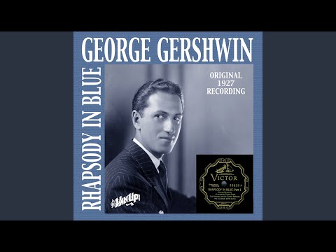 Rhapsody In Blue (Original 1927 Recording)