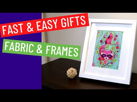 🎁FAST & EASY GIFTS - FABRICS AND FRAMES