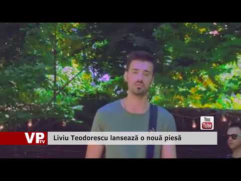 Liviu Teodorescu lansează o nouă piesă
