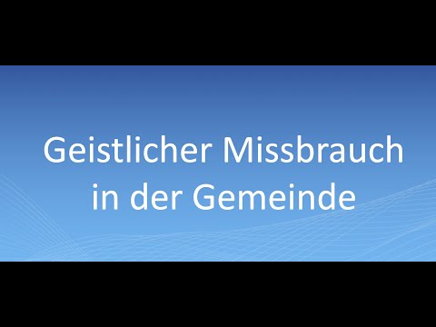 WERTVOLL: Geistlicher Missbrauch in der Gemeinde