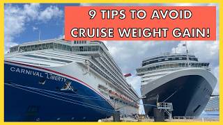 9 Tips to Avoid Weight Gain When You Cruise!