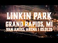LINKIN PARK GRAND RAPIDS MI IN THE END PAPERCUT FAINT VAN ANDEL ARENA MAY 1ST 2025