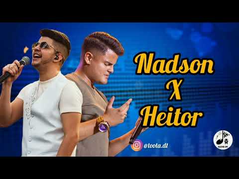 Nadson O Ferinha e Heitor Costa - As melhores