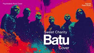 Download lagu Batu - Sweet Charity | psychedelic rock cover mp3 Download lagu Batu - Sweet Charity | psychedelic rock cover mp3