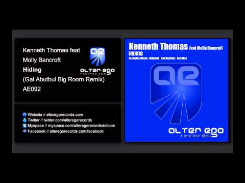Kenneth Thomas feat Molly Bancroft - Hiding (Gal Abutbul Big Room Remix) [Alter Ego Records]